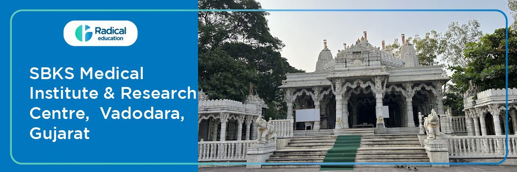 SBKS Medical Instt & Research Centre, Vadodra, Gujarat 2025-26