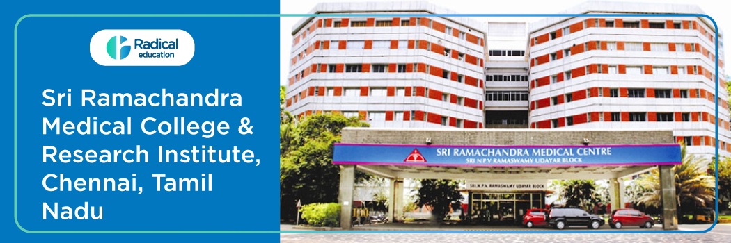 Sri Ramachandra Medical College & Research Institute, Chennai, Tamil Nadu 2025-2026