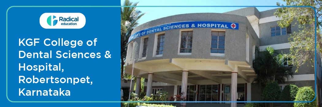 K.G.F. College of Dental Sciences and Hospital,