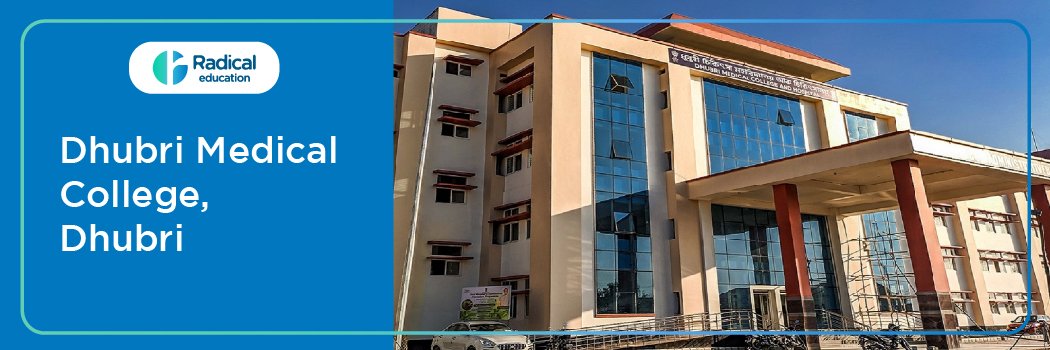 Dhubri Medical College, Dhubri Assam 2025-2026