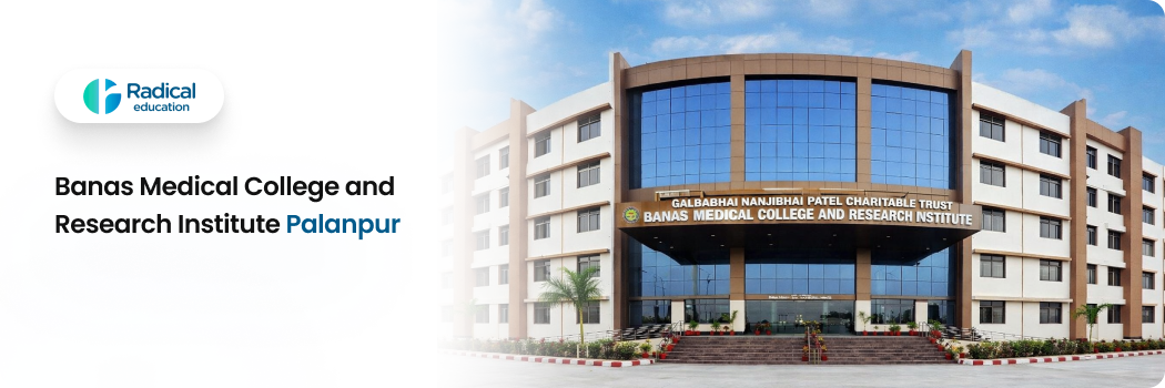 Banas Medical College and Research Institute Palanpur