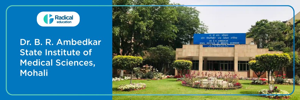 Dr B R Ambedkar State Institute of Medical Sciences, Mohali, Punjab (BRASIMS, Mohali)