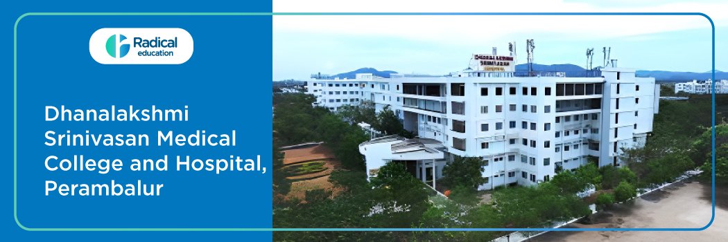 Dhanalakshmi Srinivasan Medical College and Hospital, Preambular 2025-2026