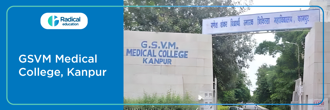 GSVM Medical College Kanpur 2025-26 Fees, Cut Off, Admission