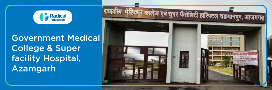 Government Medical College Azamgarh 2025-26 Fees, Cut Off, Admission
