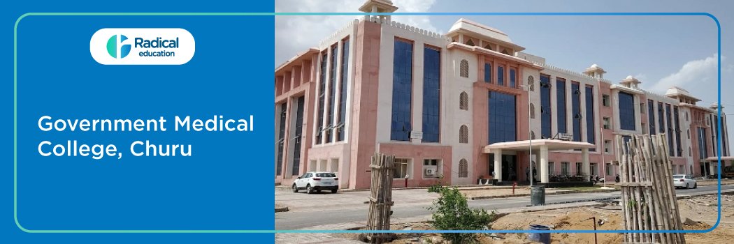 Government Medical College, Churu 2025–2026 Fees, Cut Off, Admission