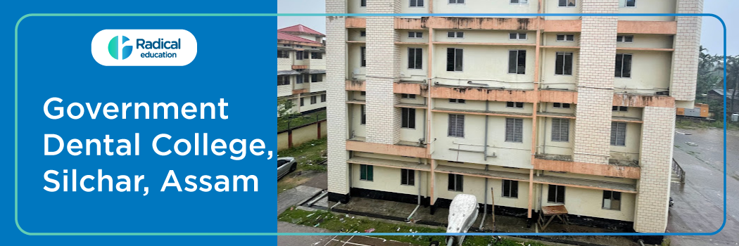 Government Dental College Silchar, Assam Cut off 2024-25 (updated)