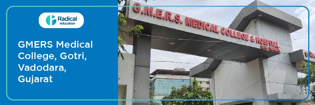 GMERS, Gotri, Vadodara 2025-2026 Fees, Cut Off, Admission