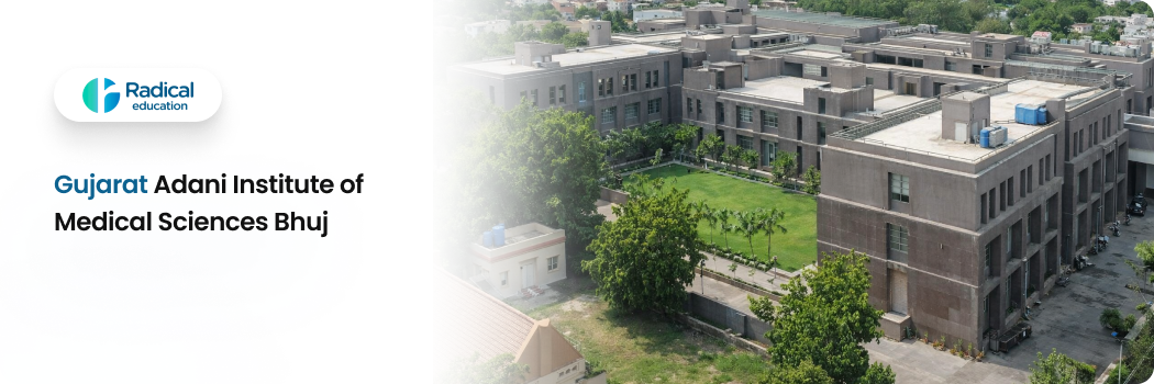 Gujarat Adani Institute of Medical Sciences Bhuj