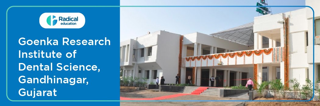 Goenka Research Institute of Dental Sciences, Gandhinagar