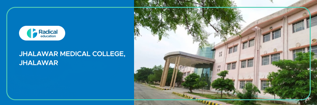 Jhalawar Medical College, Jhalawar 2025-2026 Fees, Cut Off, Admission