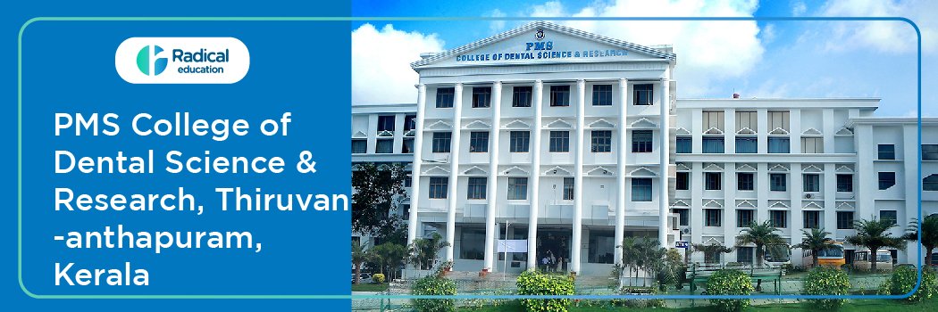 PMS College of Dental Science and Research, Thiruvananthapuram, Kerala