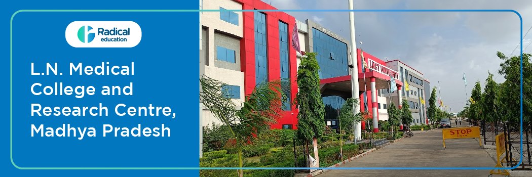 L N Medical College and Research Centre, Bhopal, 2025-2026 (UPDATED) Fees Structure, Cutoff, Admission Process