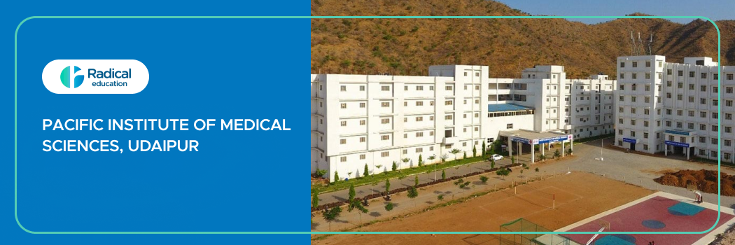 Pacific Institute of Medical College and Hospital, Udaipur 2025-2026