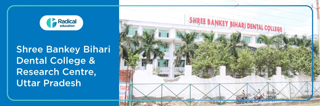 Shree Bankey Bihari Dental College and Research Centre, Masuri