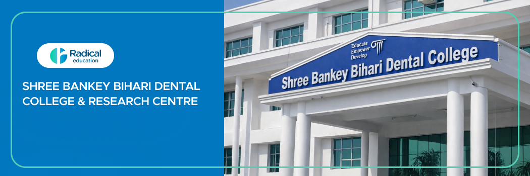 Shree Bankey Bihari Dental College and Research Centre, Masuri 2025-26 Fees, Cut Off, Admission
