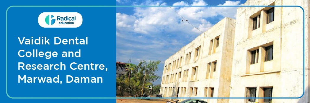 Vaidik Dental College and Research Centre, Daman