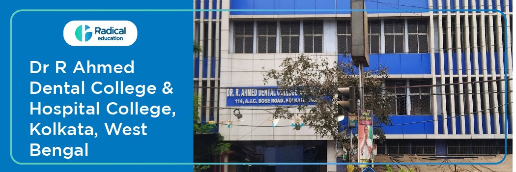Dr. R. Ahmed Dental College & Hospital
