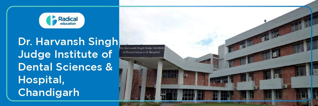 Dr. Harvansh Singh Judge Institute of Dental Sciences Chandigarh