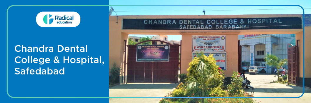 Chandra Dental College and Hospital, Safedabad 2025-26 Fees, Cut Off, Admission