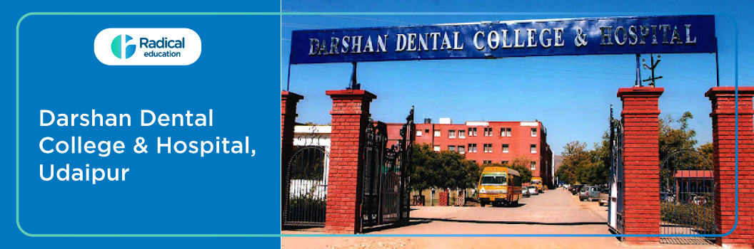 Darshan Dental College and Hospital, Udaipur 2025-26 Fees, Cut Off, Admission