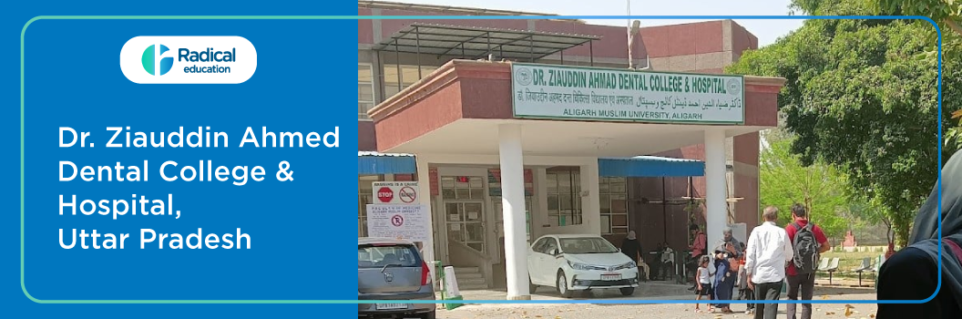 Dr. Ziauddin Ahmad Dental College, Aligarh 2025-26 Fees, Cut Off, Admission