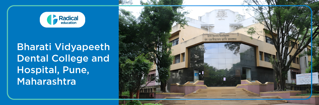 Bharati Vidyapeeth Dental College and Hospital, Pune 2025-26 Fees, Cut Off, Admission