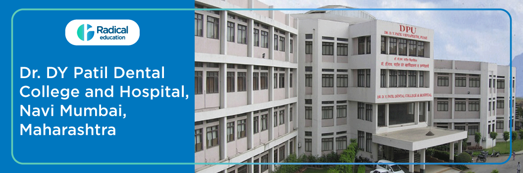 Dr. D.Y. Patil Dental College and Hospital, Navi Mumbai, Maharastra 2025-26 Fees, Cut Off, Admission