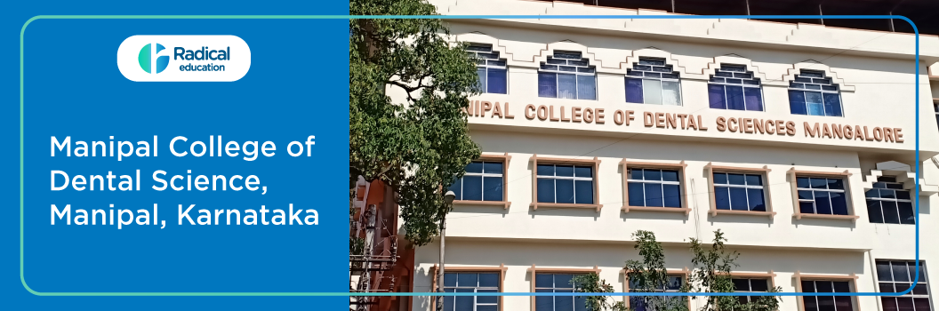 Manipal College of Dental Sciences Manipal 2025-26 Fees, Cut Off, Admission
