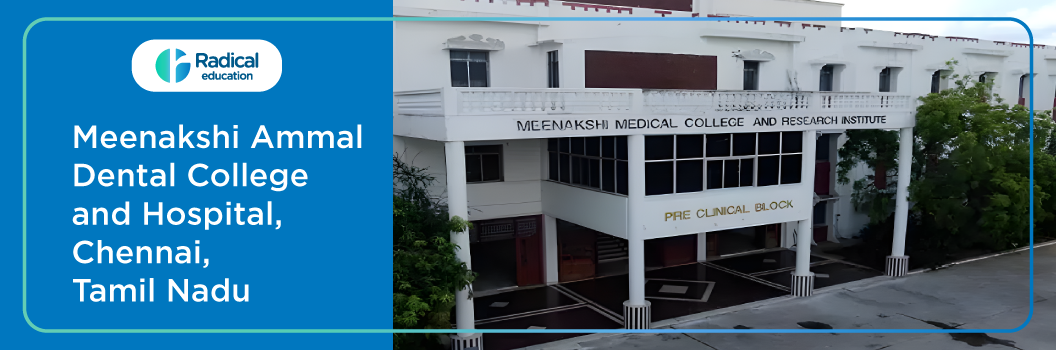 Meenakshi Ammal Dental College and Hospital Chennai 2025-26 Fees, Cut Off, Admission