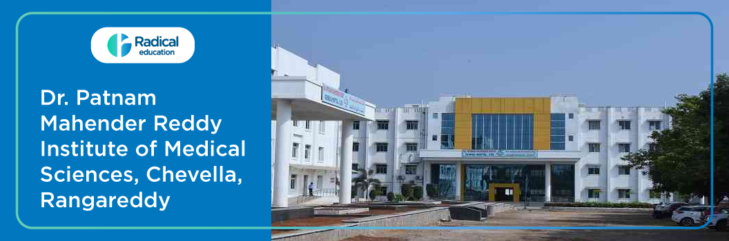 Dr. Patnam Mahender Reddy Institute of Medical Sciences, Chevella, Rangareddy Telangana