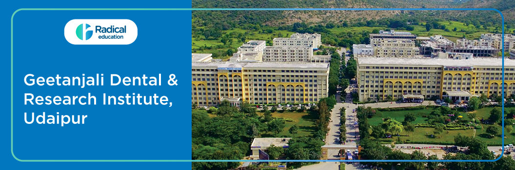 Geetanjali Dental & Research Institute, Udaipur 2025-2026 Fees, Cut Off, Admission