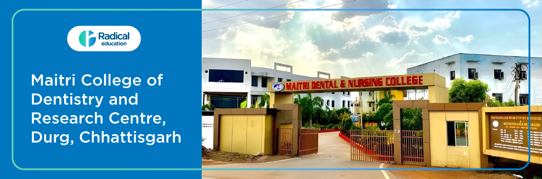 Maitri College of Dentistry Durg
