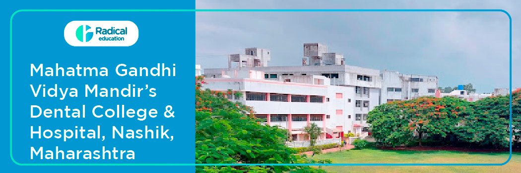 Mahatma Gandhi Vidya Mandir’s Dental College , Nashik