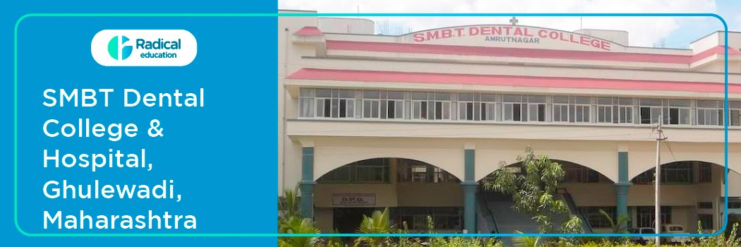 S.M.B.T. Dental College , Amrutnagar