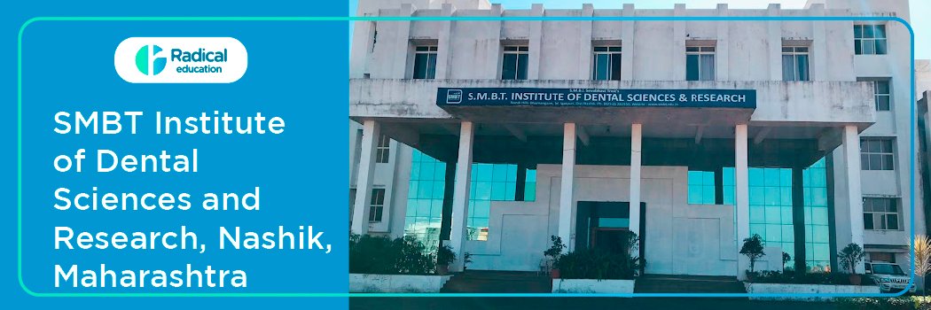 SMBT Institute of Dental Sciences and Research , Nashik