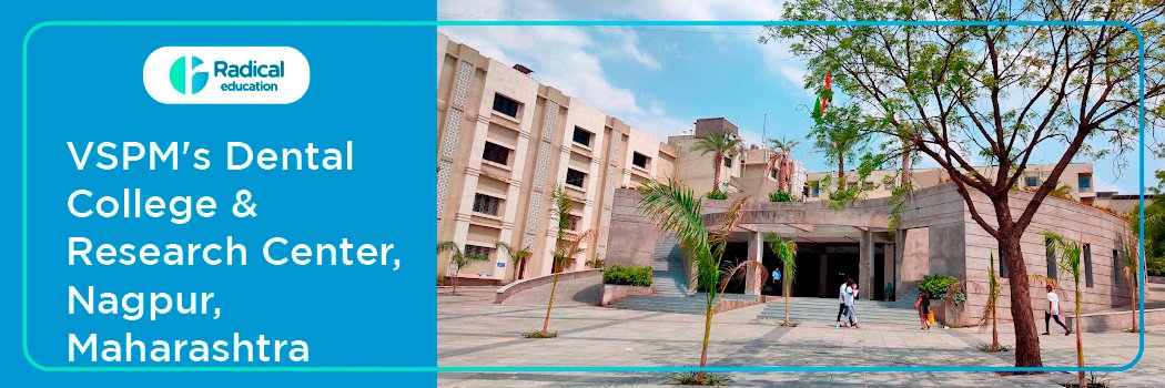 VSPM’s Dental College and Research Centre , Nagpur