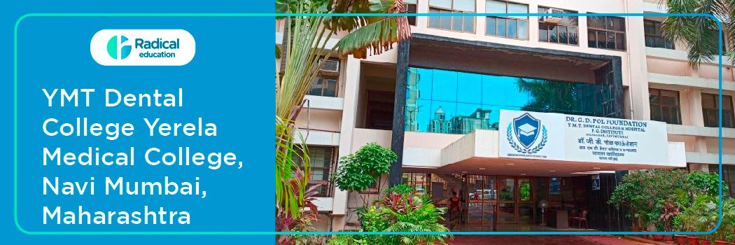 Yerala Medical Trust and Research Centre’s Dental College Navi Mumbai