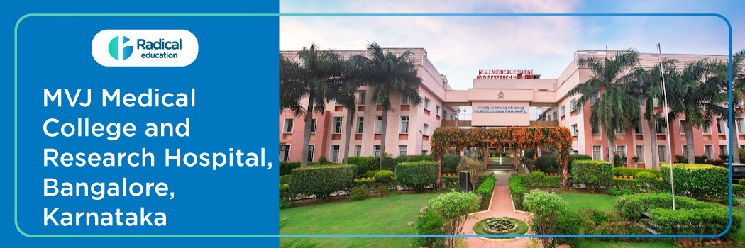 MVJ Medical College and Research Hospital, Bangalore 2025-2026 (UPDATED) Fees Structure, Cutoff, Admission Process