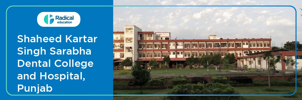 Shaheed Kartar Singh Sarabha Dental College Ludhiana