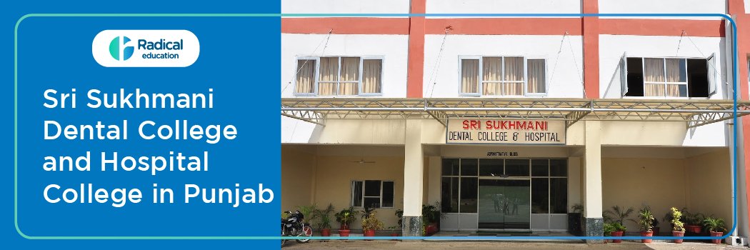Sukhmani Dental College Derabassi