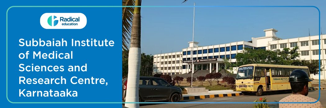 Subbaiah Institute of Medical Sciences, Shimoga Admission, Fees, Cutoff 2025–2026