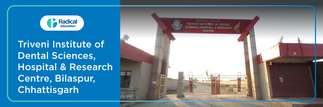 Triveni Institute of Dental Sciences Bilaspur