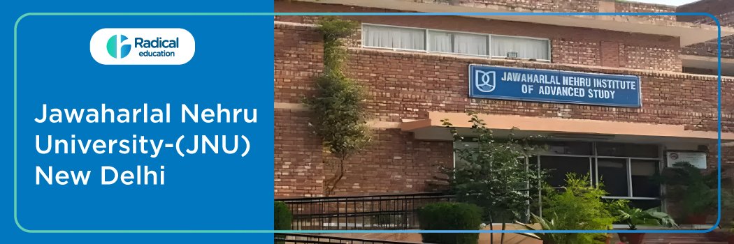 Jawaharlal Nehru University – [JNU]: Eligibility, Ranking, Courses, Admission, Placement and Cut-off