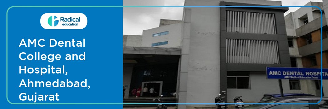 AMC Dental College Ahmedabad Leading Ahmedabad Dental College & amp