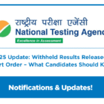 NEET UG 2025 Update: Withheld Results Released After High Court Order – What Candidates Should Know